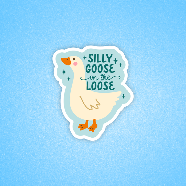 Silly goose on the loose sticker