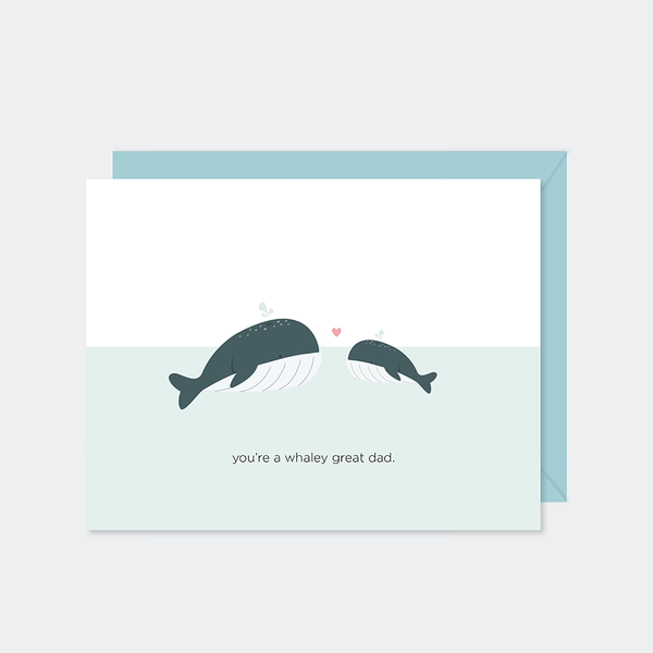 You're a Whaley Great Dad
