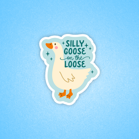 Silly goose on the loose sticker