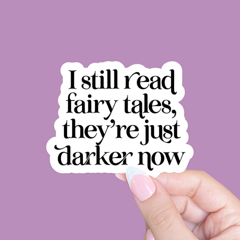 I still read fairytales Sticker