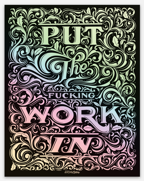 Put the Work in Holographic Sticker