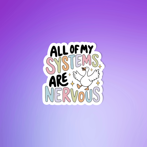 All my systems are nervous Sticker