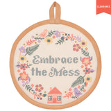 Embrace the Mess Potholder