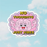 No Thoughts Sticker