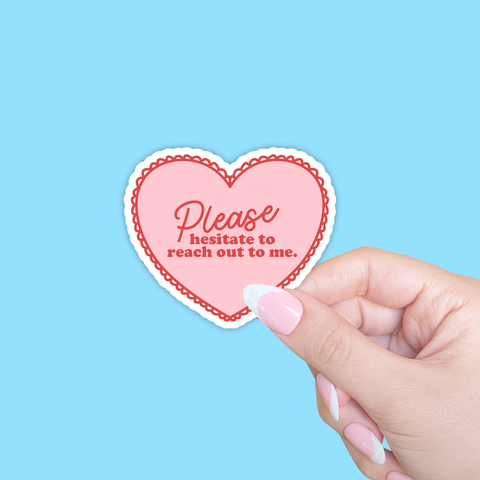 Please Hesitate Sticker