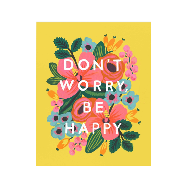 Don't Worry Be Happy Floral Art Print (8” x 10”)