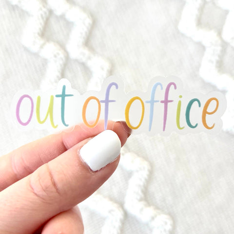 Clear Out Of Office Sticker